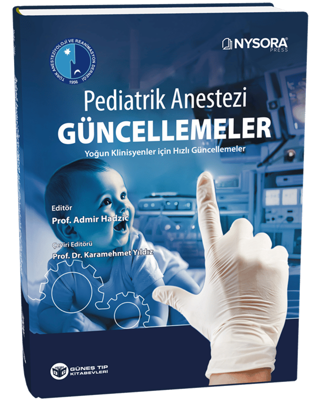resm NYSORA - Pediatrik Anestezi Güncellemeler - Yoğun Klinisyenler İçin Hızlı Güncellemeler (TARD Yayınıdır)