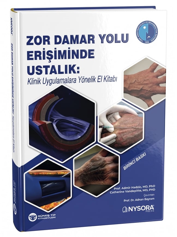 resm NYSORA - Zor Damar Yolu Erişiminde Ustalık: Klinik Uygulamalara Yönelik El Kitabı (QR Kodlu Video İçerikli) TARD Yayınıdır