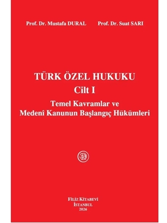 Resim Türk Özel Hukuku Cilt I Temel Kavramlar ve Medeni Kanunun Başlangıç Hükümleri (Ön Sipariş)