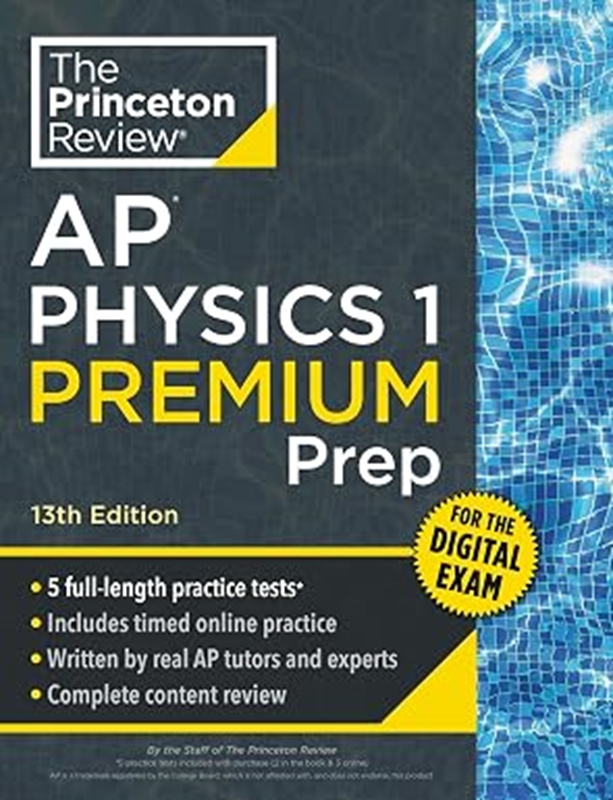 resm Princeton Review AP Physics 1 Premium Prep, 13th Edition: 5 Practice Tests + Digital Practice Online + Content Review (College Test Preparation, Ap Premium)