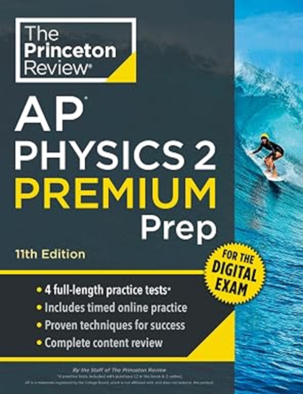 resm Princeton Review AP Physics 2 Premium Prep, 11th Edition: 4 Practice Tests + Digital Practice Online + Content Review (College Test Preparation)