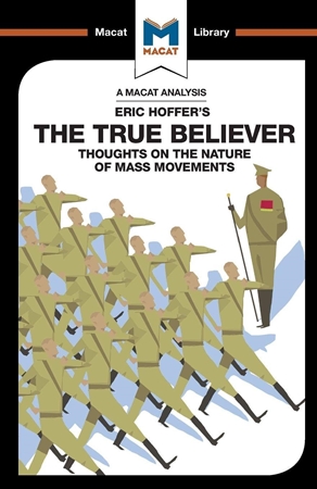 Resim An Analysis of Eric Hoffer's The True Believer: Thoughts on the Nature of Mass Movements