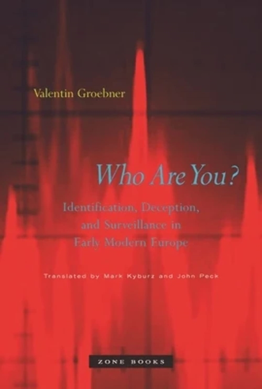 resm Who Are You?: Identification, Deception, and Surveillance in Early Modern Europe