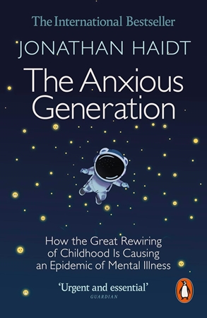Resim The Anxious Generation: How the Great Rewiring of Childhood Is Causing an Epidemic of Mental Illness