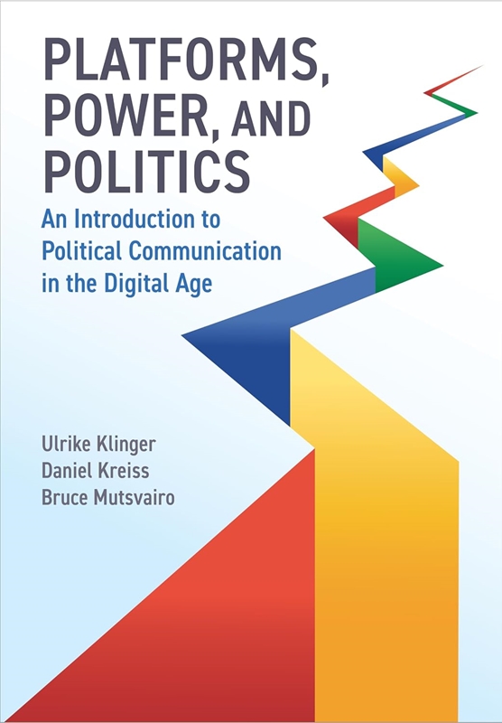 resm Platforms, Power, and Politics: An Introduction to Political Communication in the Digital Age