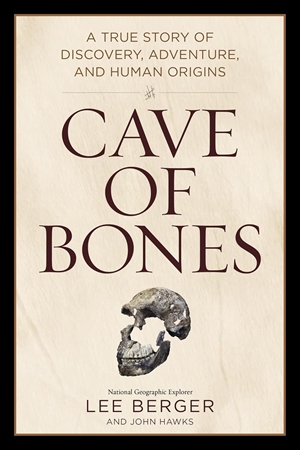 Resim Cave of Bones: A True Story of Discovery, Adventure, and Human Origins