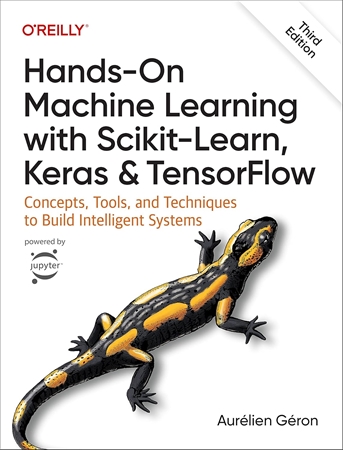 Resim Hands-On Machine Learning with Scikit-Learn, Keras, and TensorFlow 3e: Concepts, Tools, and Techniques to Build Intelligent Systems