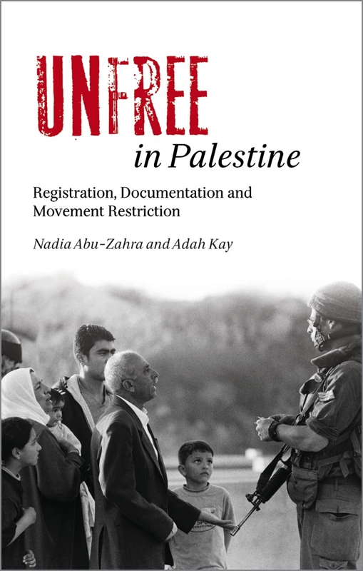 resm Unfree in Palestine: Registration, Documentation and Movement Restriction