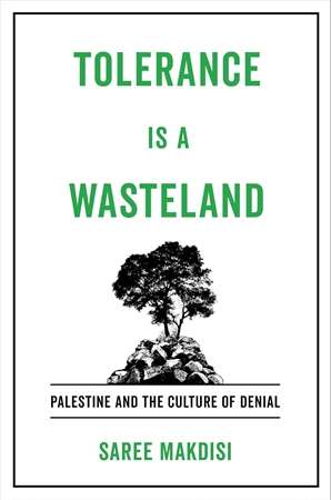 Resim Tolerance Is a Wasteland: Palestine and the Culture of Denial